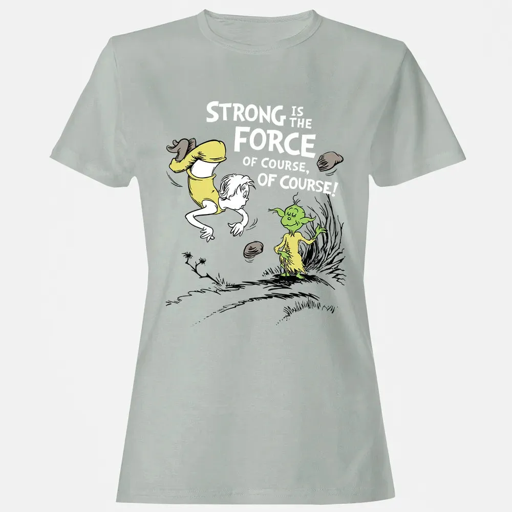 Strong is The Force of Course Women's T-shirt - 2