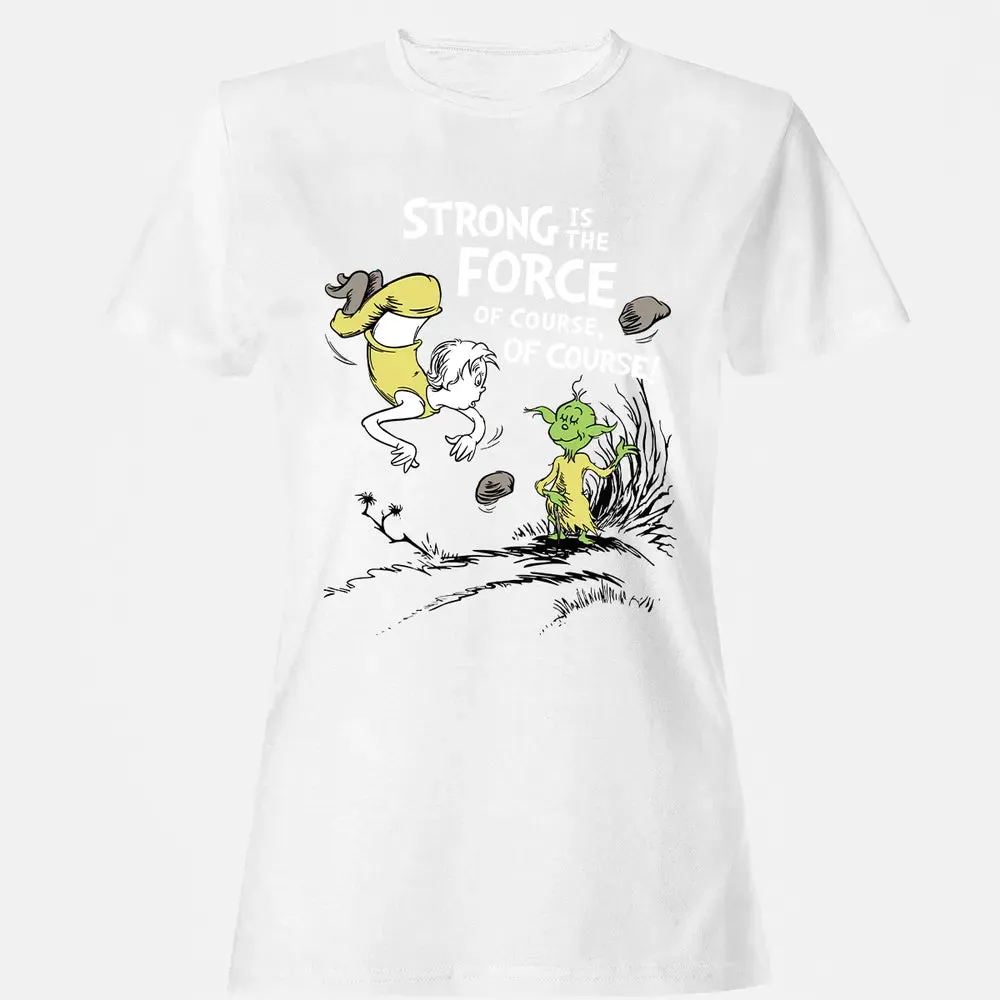 Strong is The Force of Course Women's T-shirt - 16