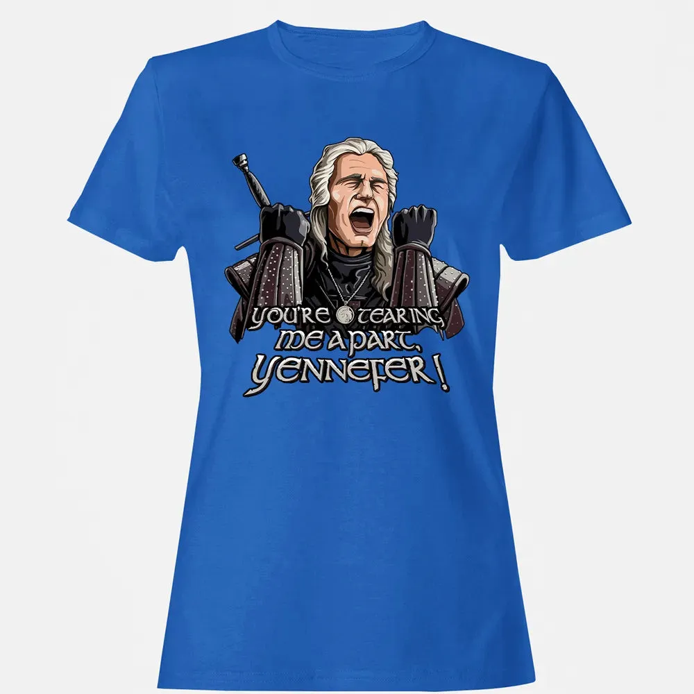 You're tearing me apart, Yennefer! Women's T-shirt - 14