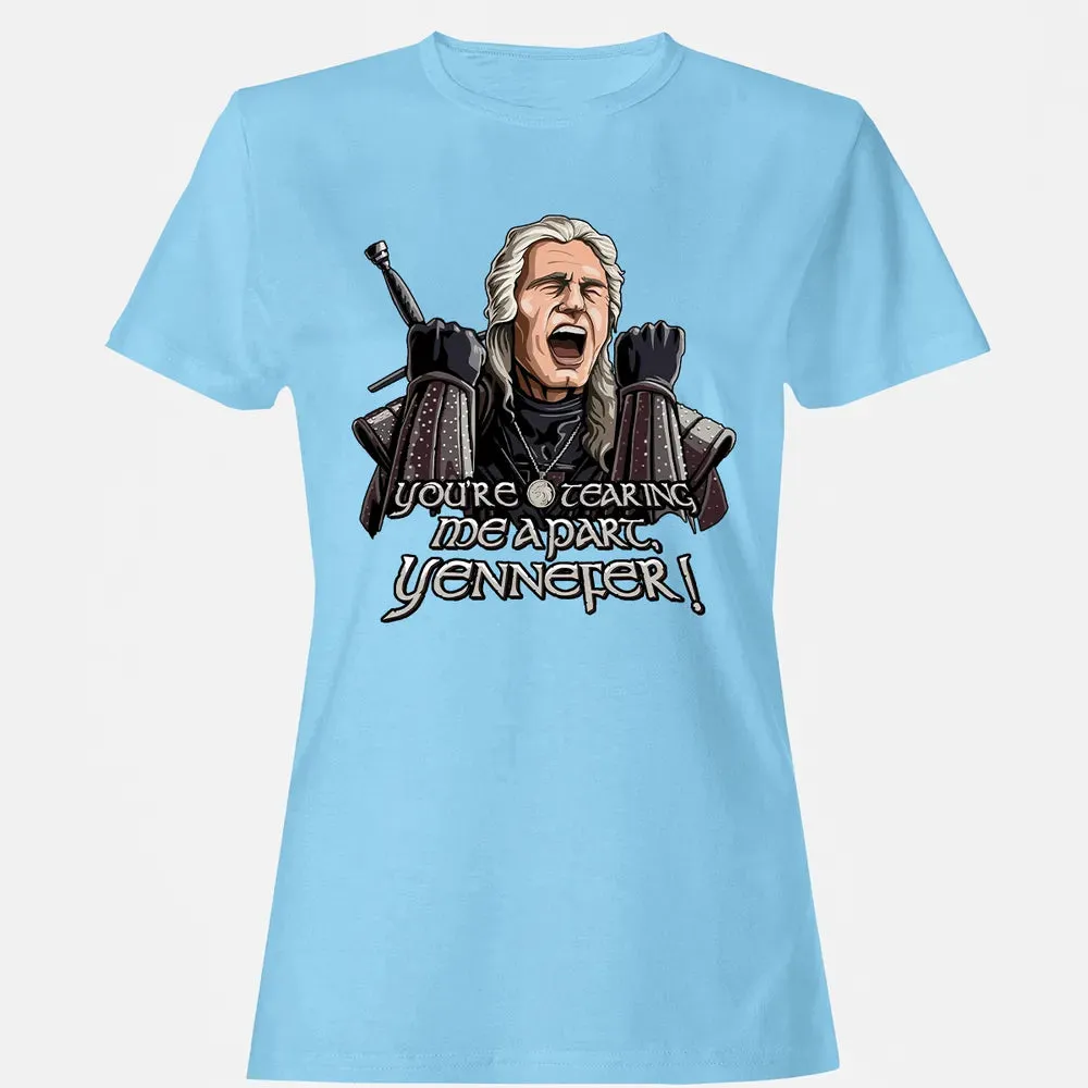 You're tearing me apart, Yennefer! Women's T-shirt - 8
