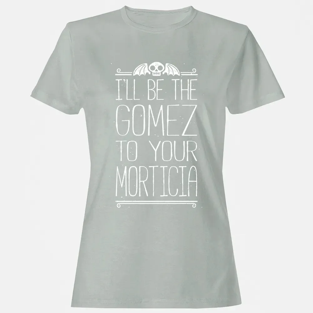 Gomez to your Morticia Women's T-shirt - 2