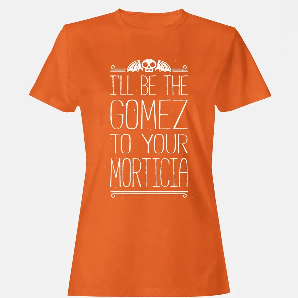 Gomez to your Morticia Women's T-shirt - 11