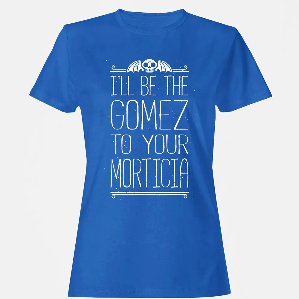 Gomez to your Morticia Women's T-shirt - 14