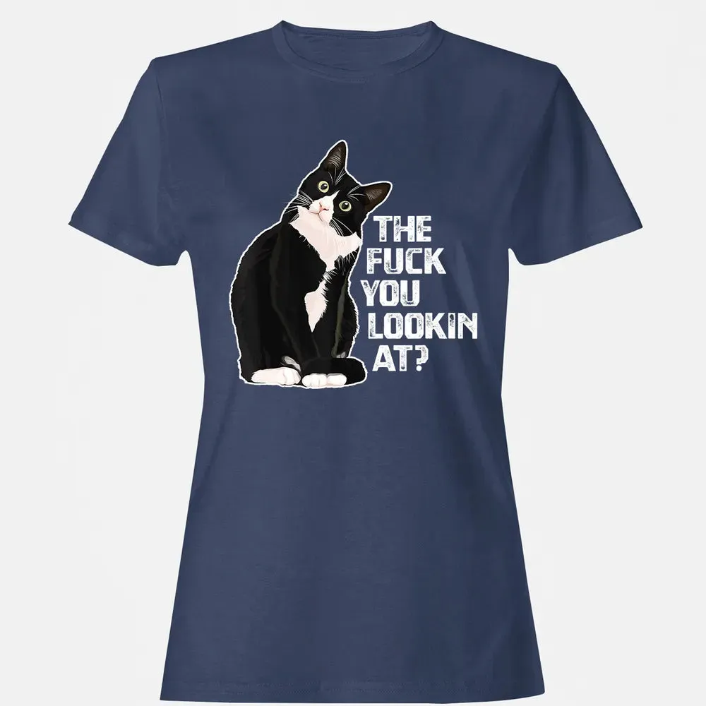 The Fuck You Lookin At Funny Vulgar Novelty for Cat Lovers Women's T-shirt - 10