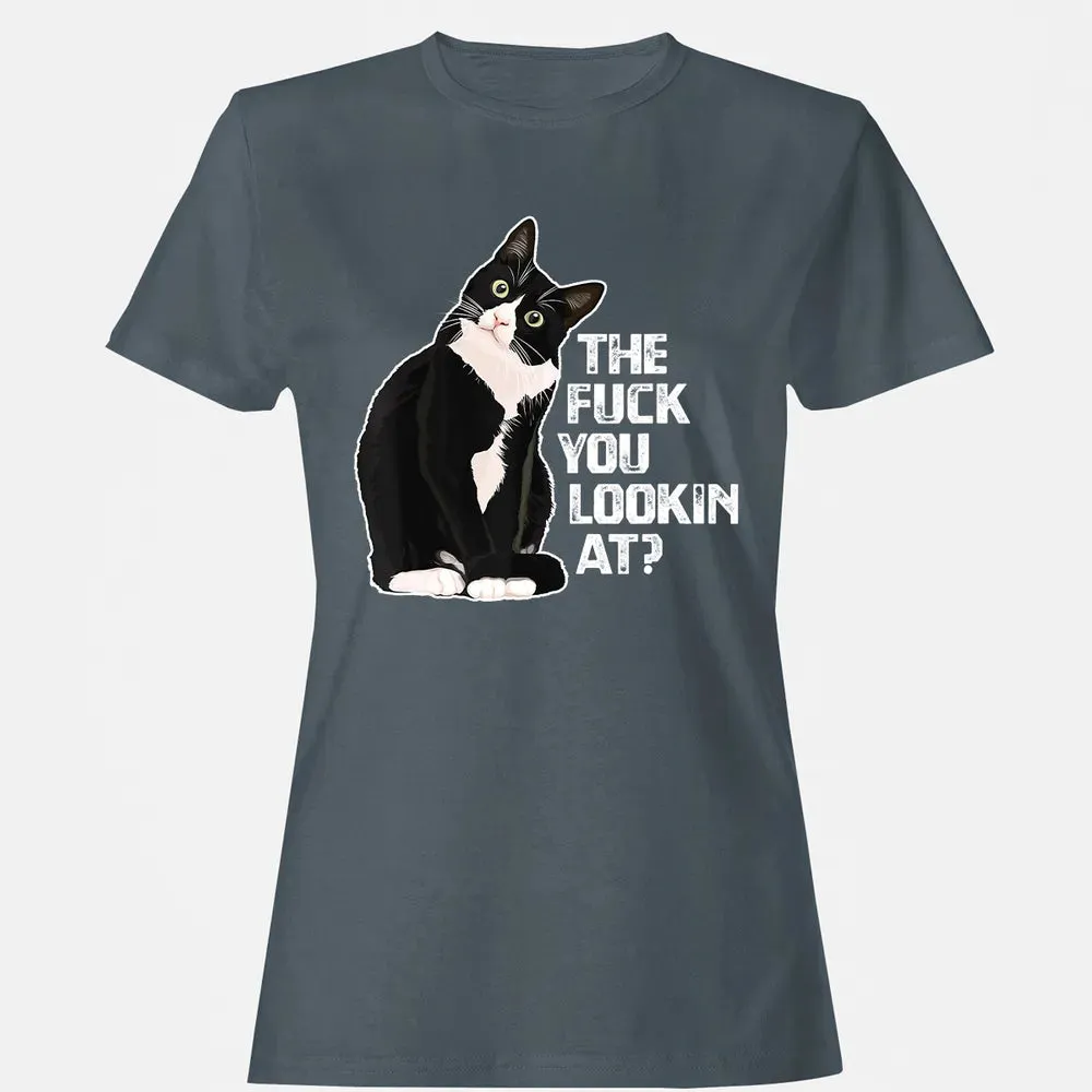 The Fuck You Lookin At Funny Vulgar Novelty for Cat Lovers Women's T-shirt - 3