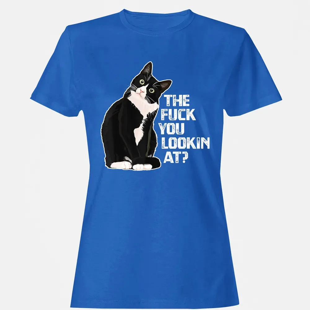 The Fuck You Lookin At Funny Vulgar Novelty for Cat Lovers Women's T-shirt - 14