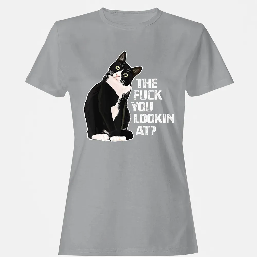 The Fuck You Lookin At Funny Vulgar Novelty for Cat Lovers Women's T-shirt - 15