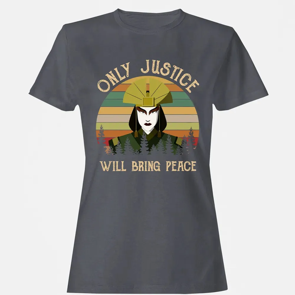 Only Justice Will Bring Peace Women's T-shirt - 5