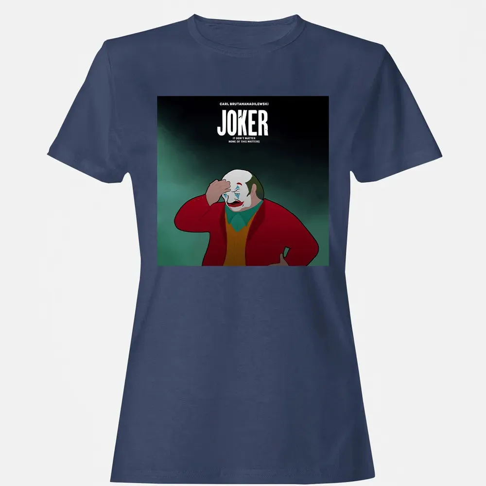 It Donâ€™t Matter Women's T-shirt - 10