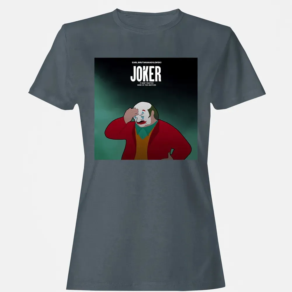 It Donâ€™t Matter Women's T-shirt - 3