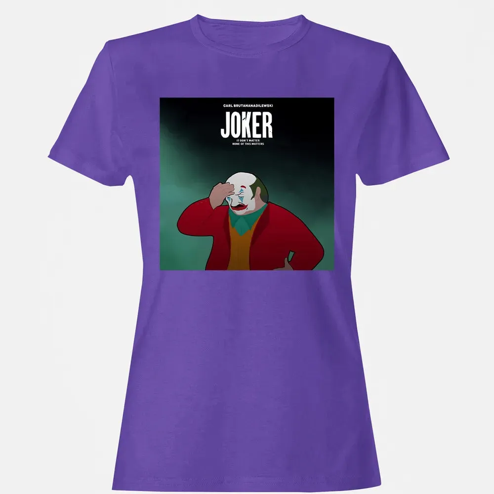 It Donâ€™t Matter Women's T-shirt - 12