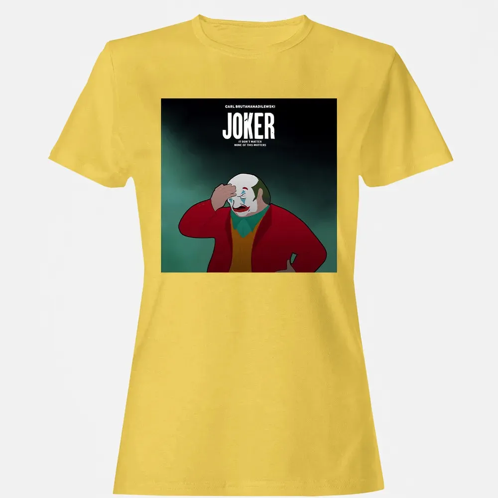 It Donâ€™t Matter Women's T-shirt - 4