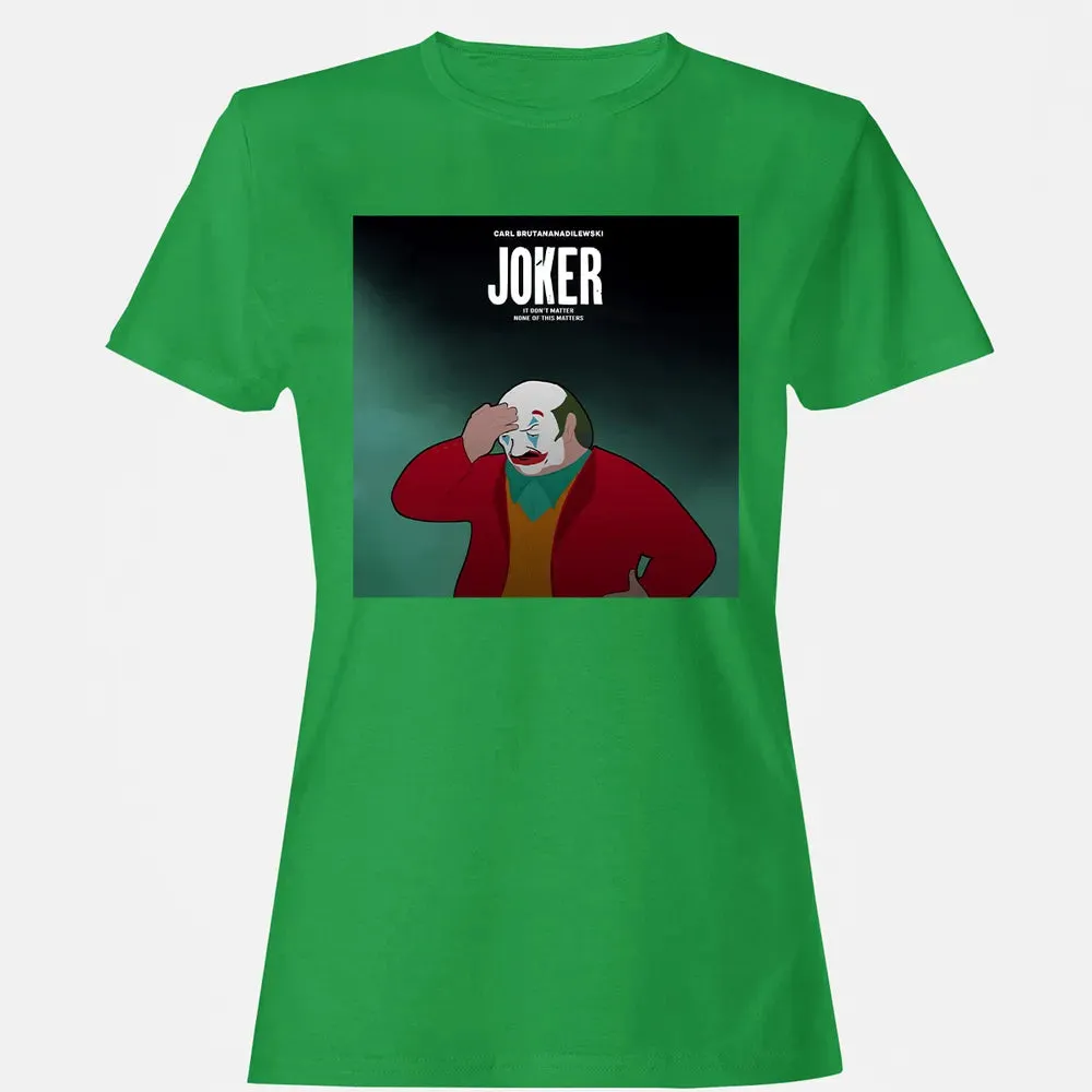 It Donâ€™t Matter Women's T-shirt - 7