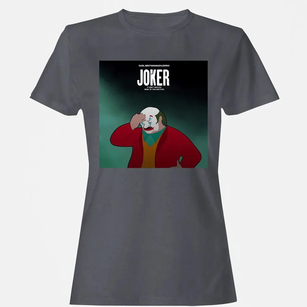 It Donâ€™t Matter Women's T-shirt - 5