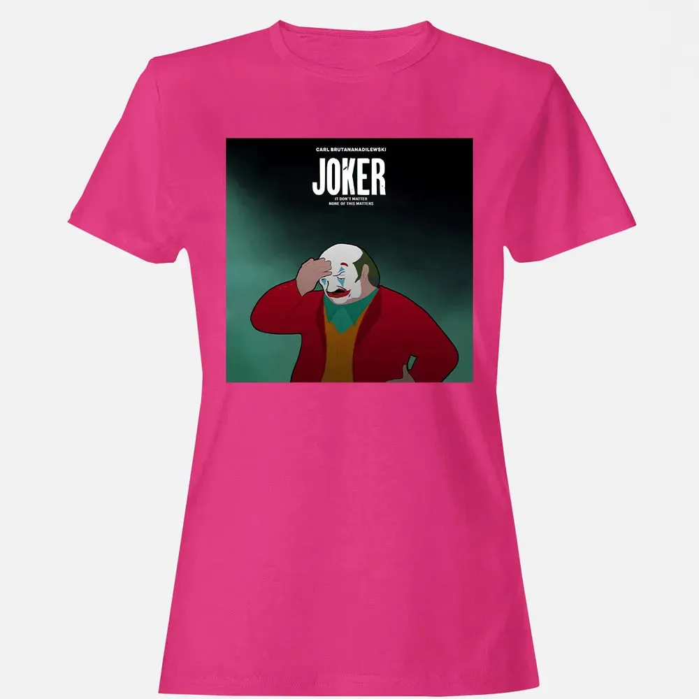It Donâ€™t Matter Women's T-shirt - 6