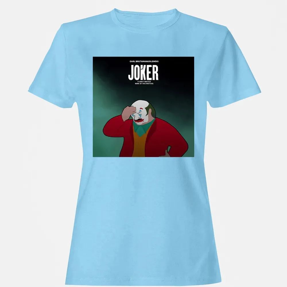 It Donâ€™t Matter Women's T-shirt - 8