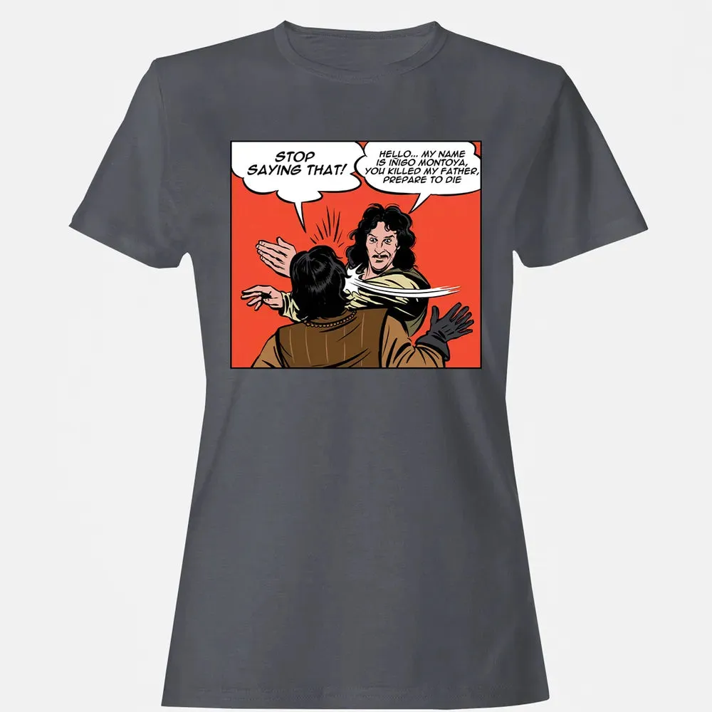 Stop Saying Hello Women's T-shirt - 5