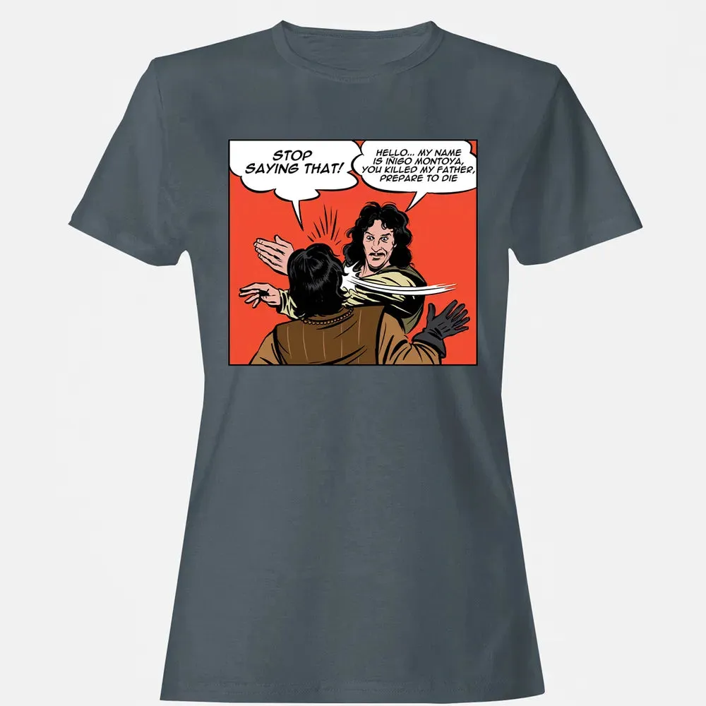 Stop Saying Hello Women's T-shirt - 3