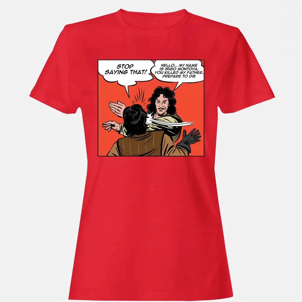 Stop Saying Hello Women's T-shirt - 13