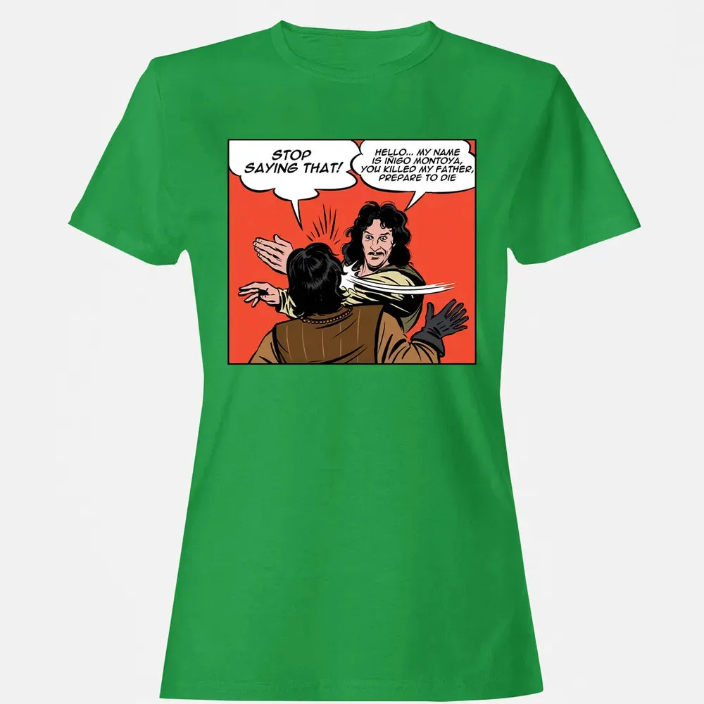 Stop Saying Hello Women's T-shirt - 7
