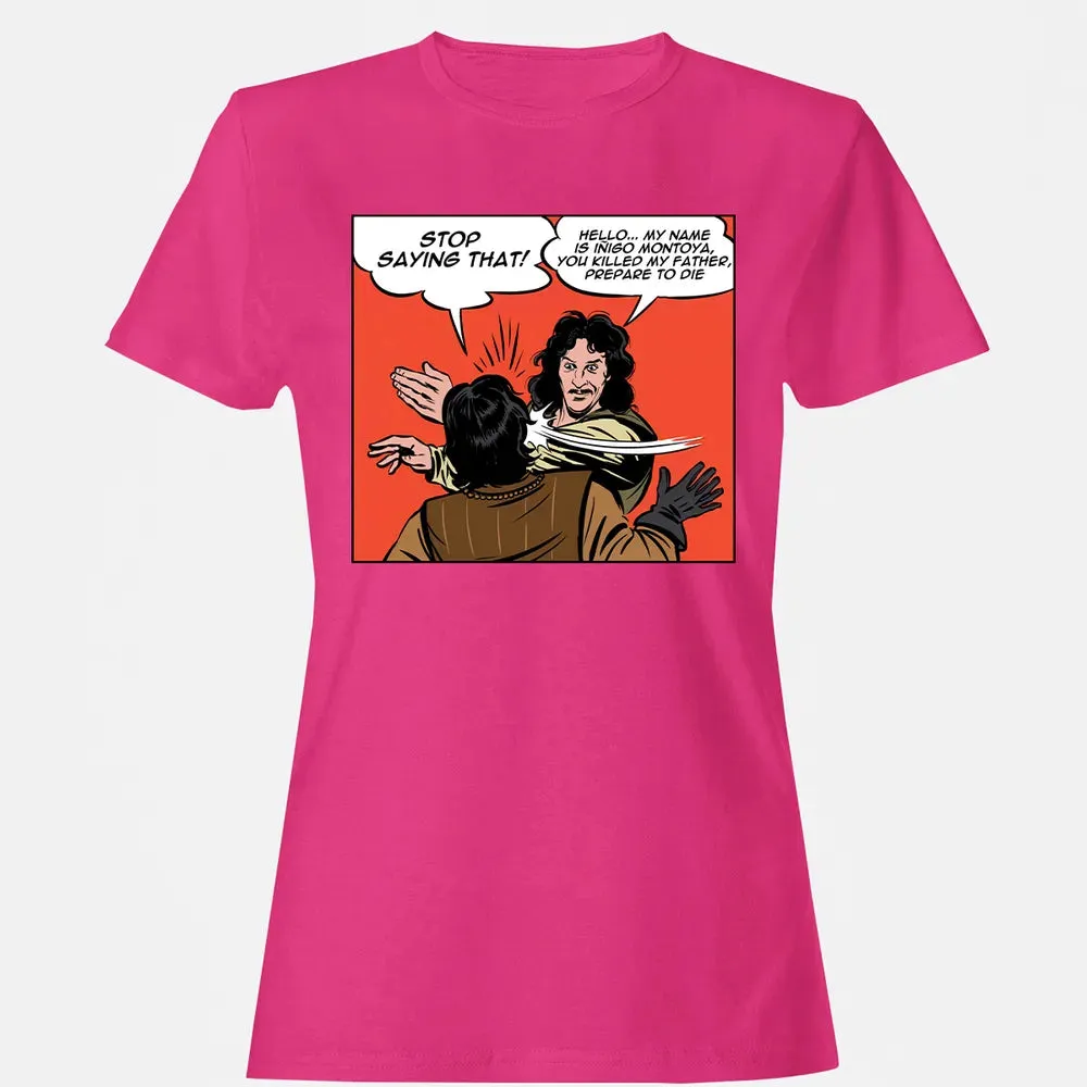 Stop Saying Hello Women's T-shirt - 6