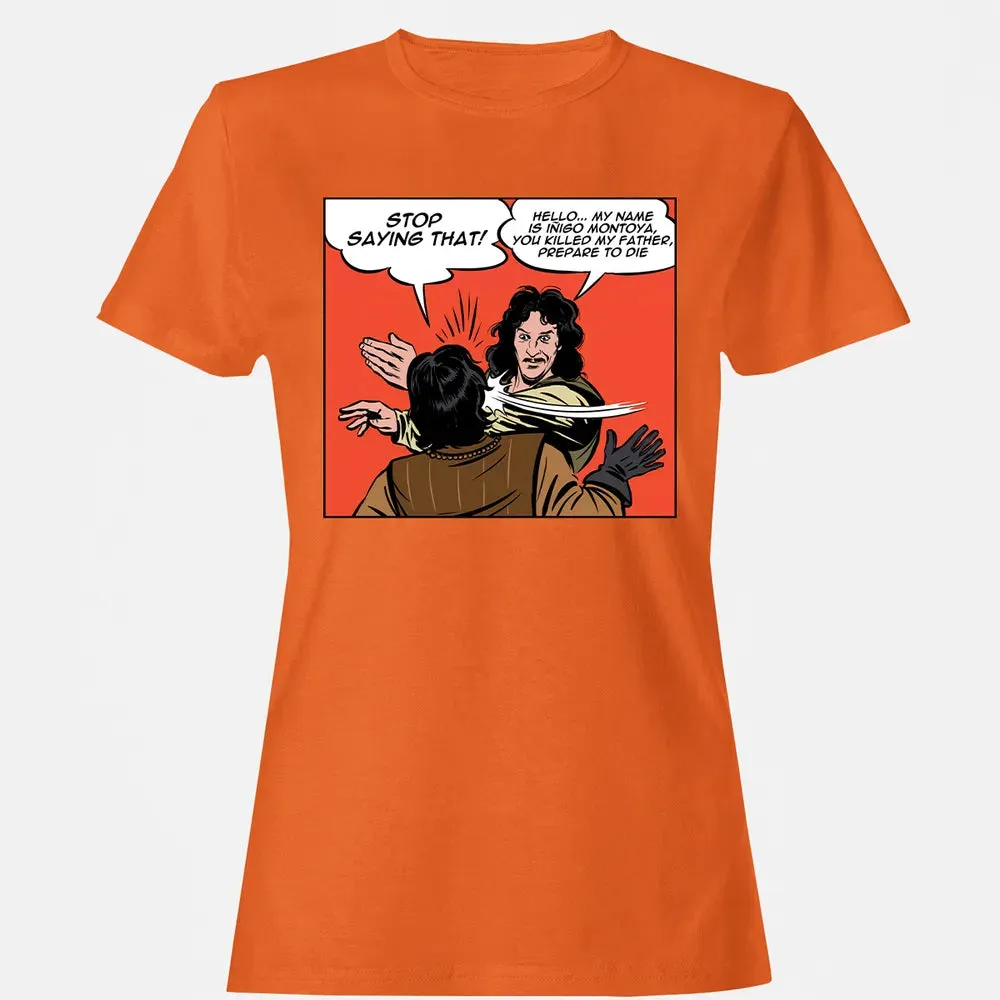 Stop Saying Hello Women's T-shirt - 11