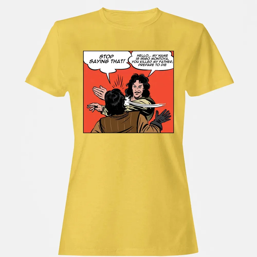 Stop Saying Hello Women's T-shirt - 4