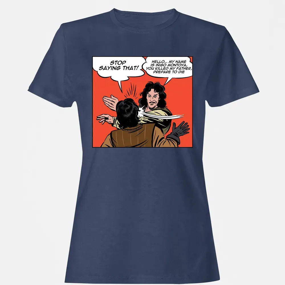Stop Saying Hello Women's T-shirt - 10