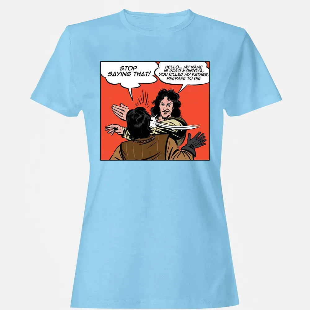 Stop Saying Hello Women's T-shirt - 8