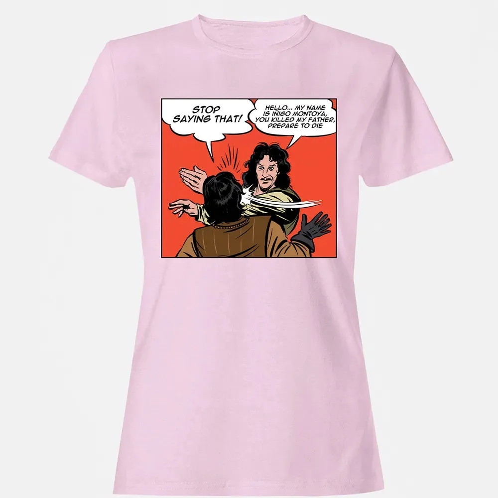 Stop Saying Hello Women's T-shirt - 9
