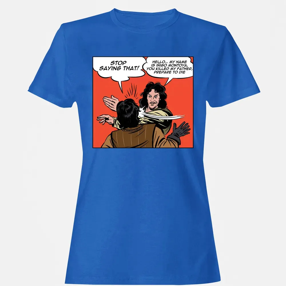 Stop Saying Hello Women's T-shirt - 14