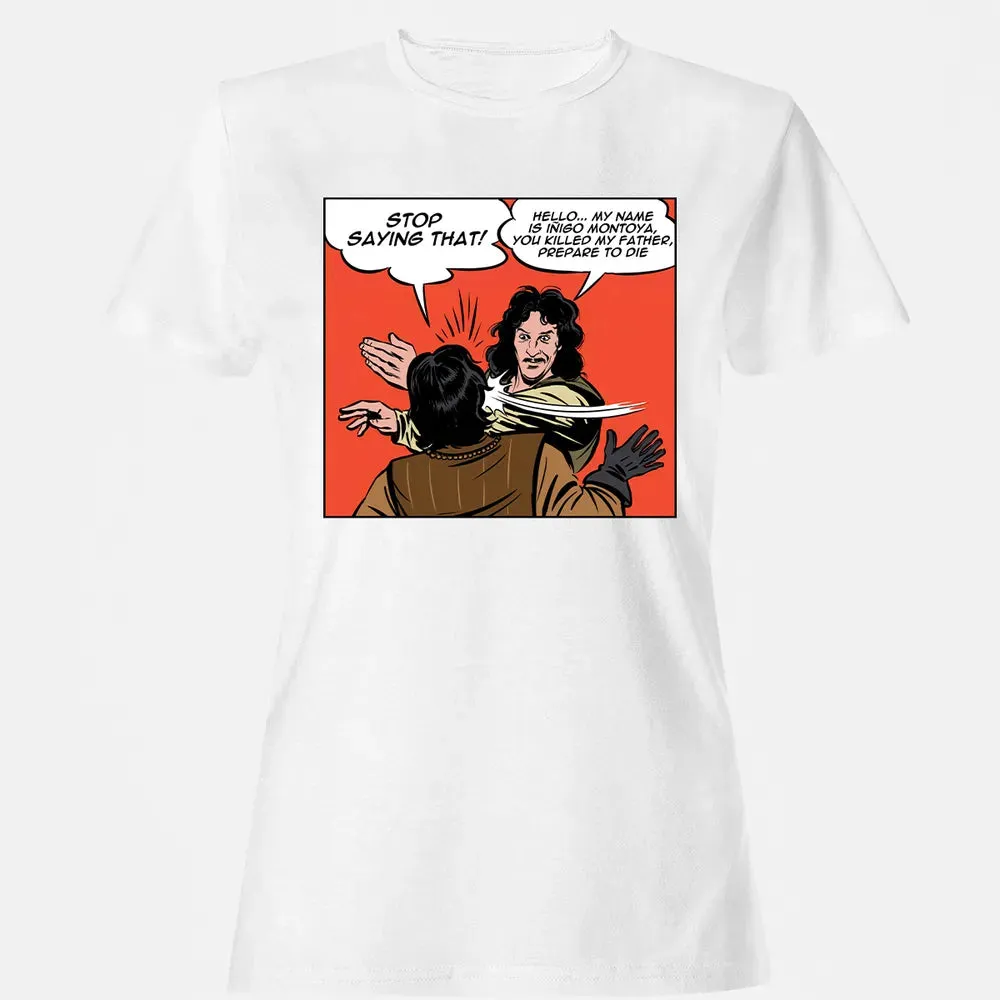 Stop Saying Hello Women's T-shirt - 16