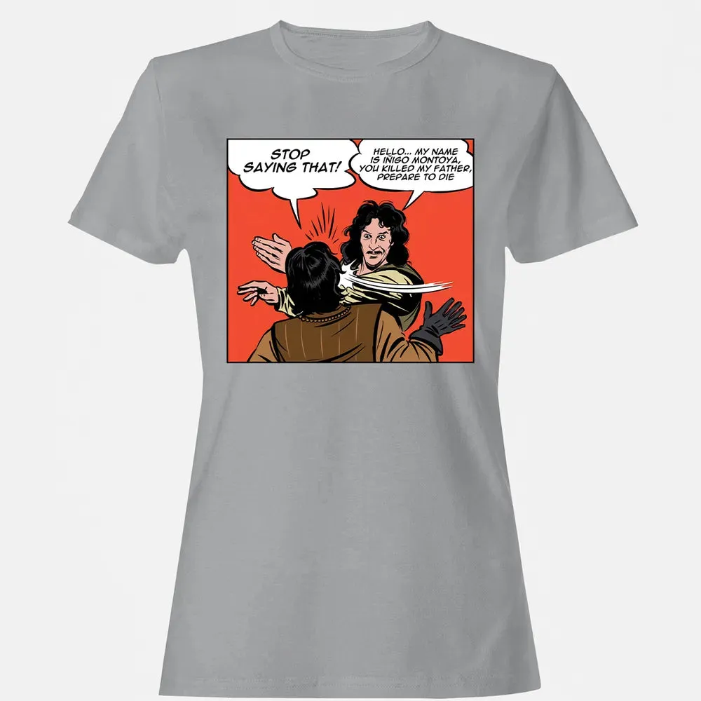 Stop Saying Hello Women's T-shirt - 15