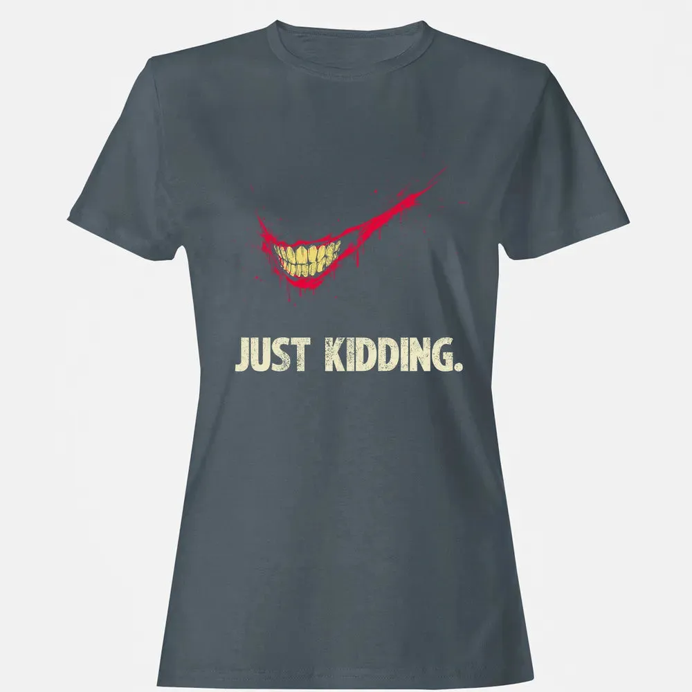 Just Kidding Women's T-shirt - 3