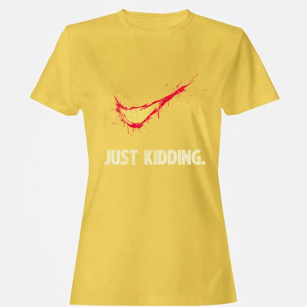 Just Kidding Women's T-shirt - 4