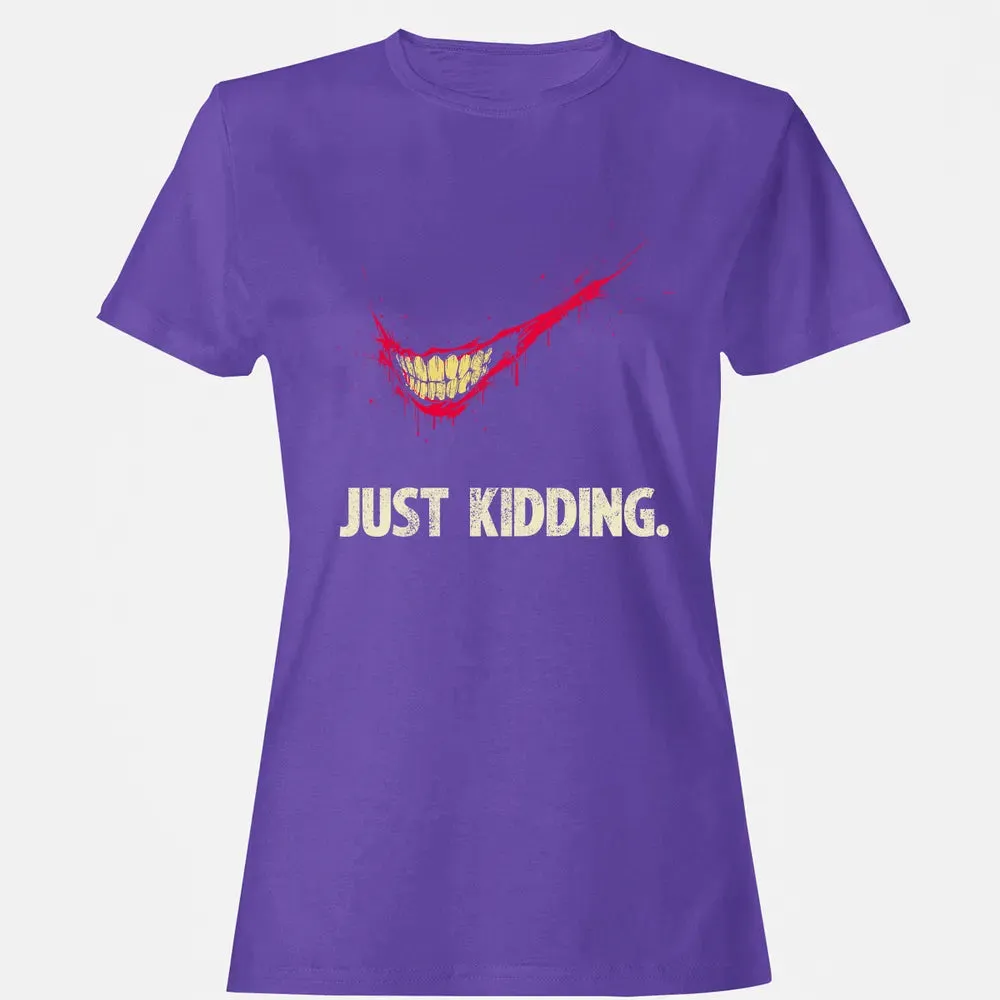 Just Kidding Women's T-shirt - 12