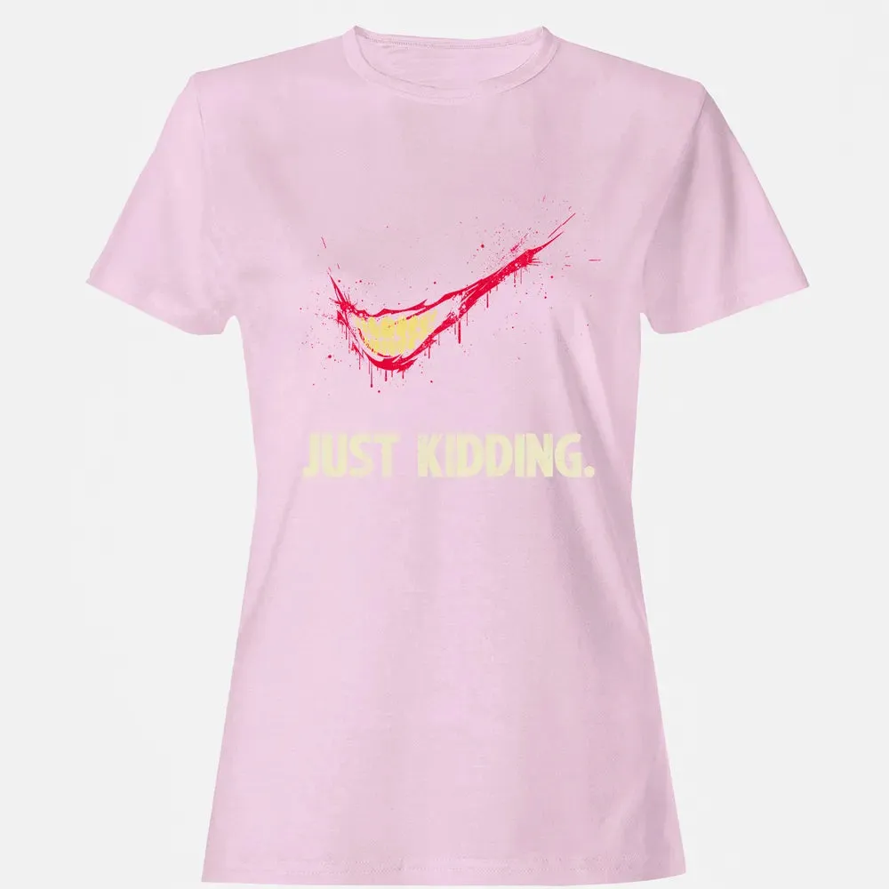 Just Kidding Women's T-shirt - 9