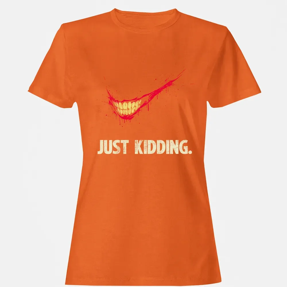 Just Kidding Women's T-shirt - 11