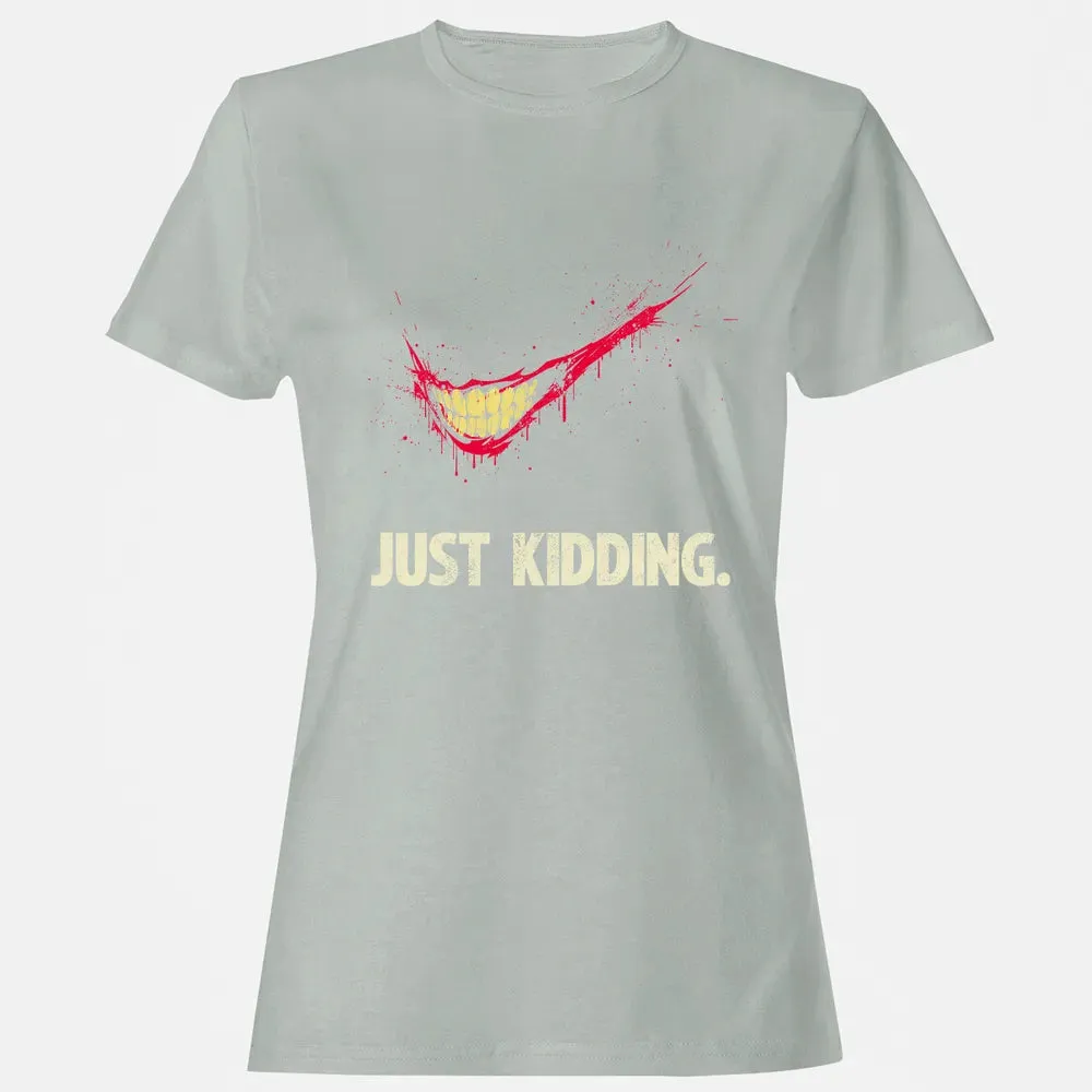 Just Kidding Women's T-shirt - 2