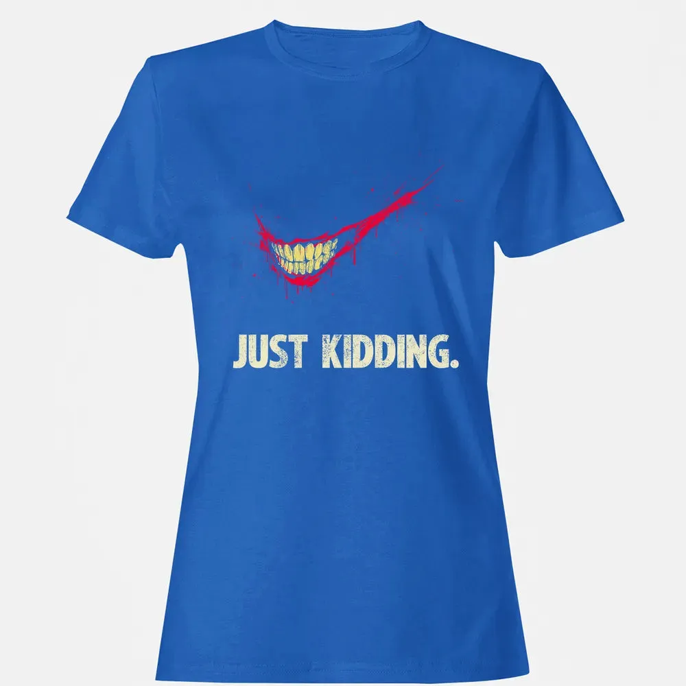 Just Kidding Women's T-shirt - 14