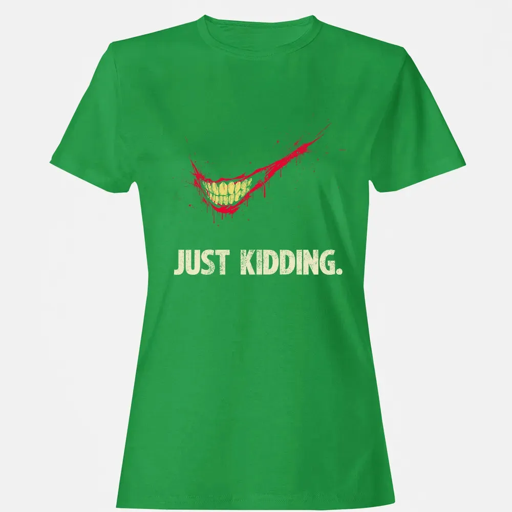 Just Kidding Women's T-shirt - 7
