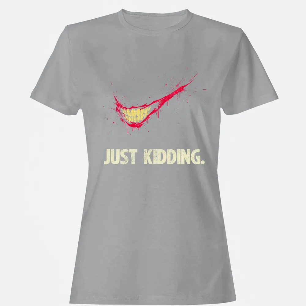 Just Kidding Women's T-shirt - 15