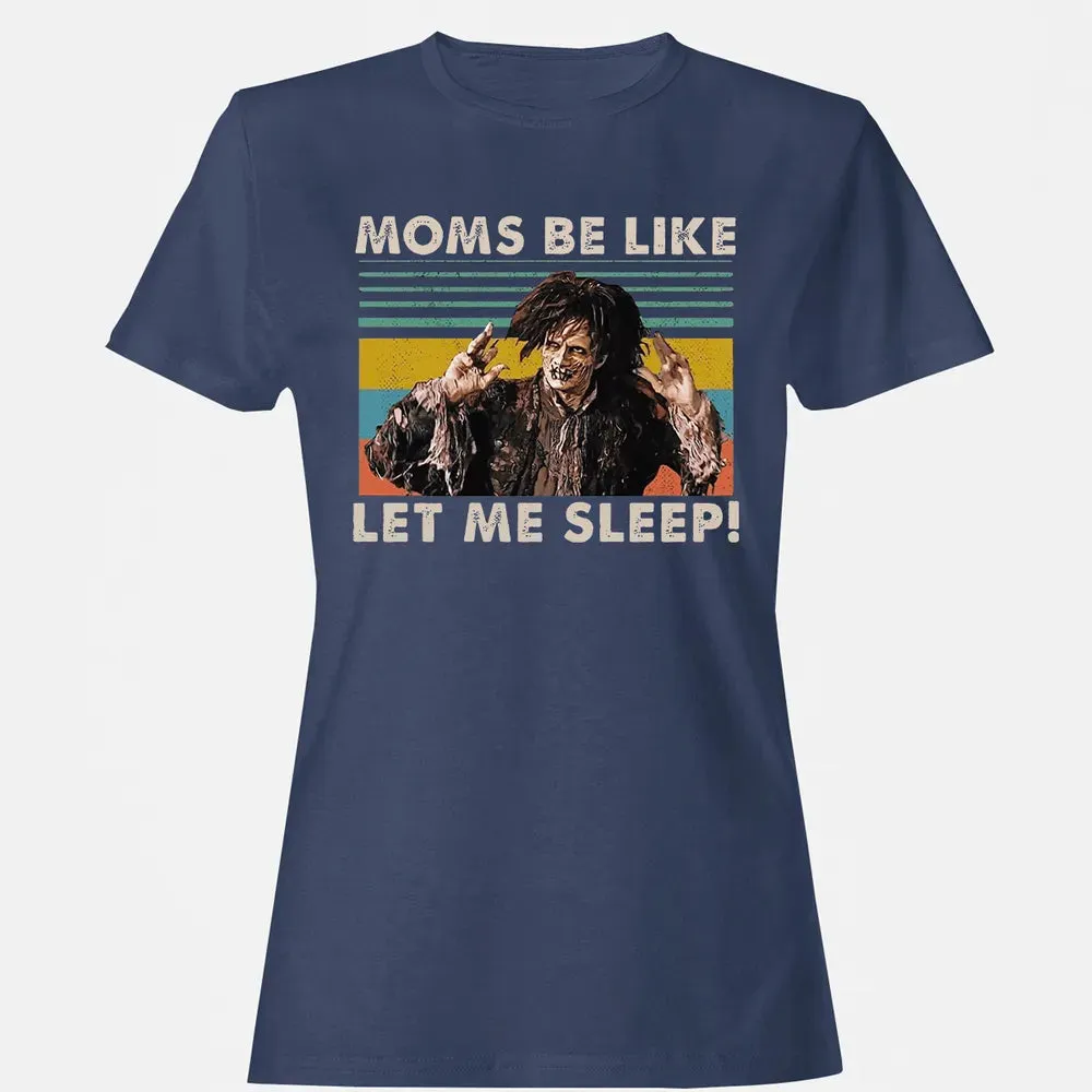 Let me sleep! Women's T-shirt - 10