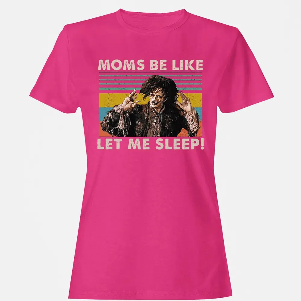 Let me sleep! Women's T-shirt - 6