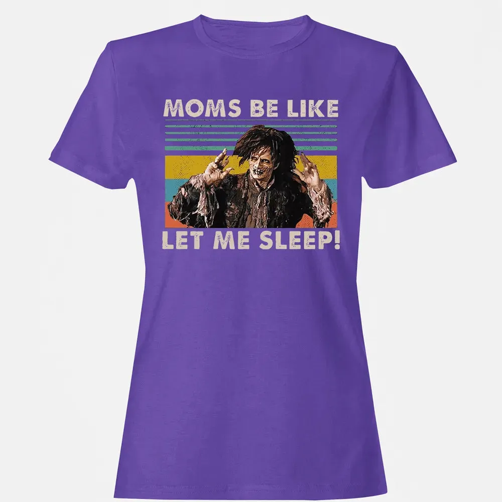 Let me sleep! Women's T-shirt - 12