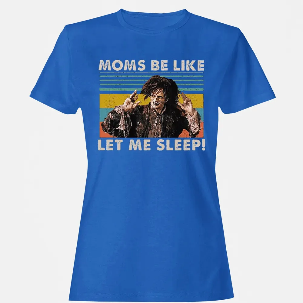 Let me sleep! Women's T-shirt - 14