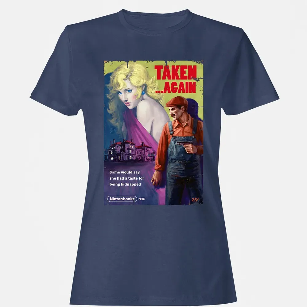Taken.. Again Women's T-shirt - 10