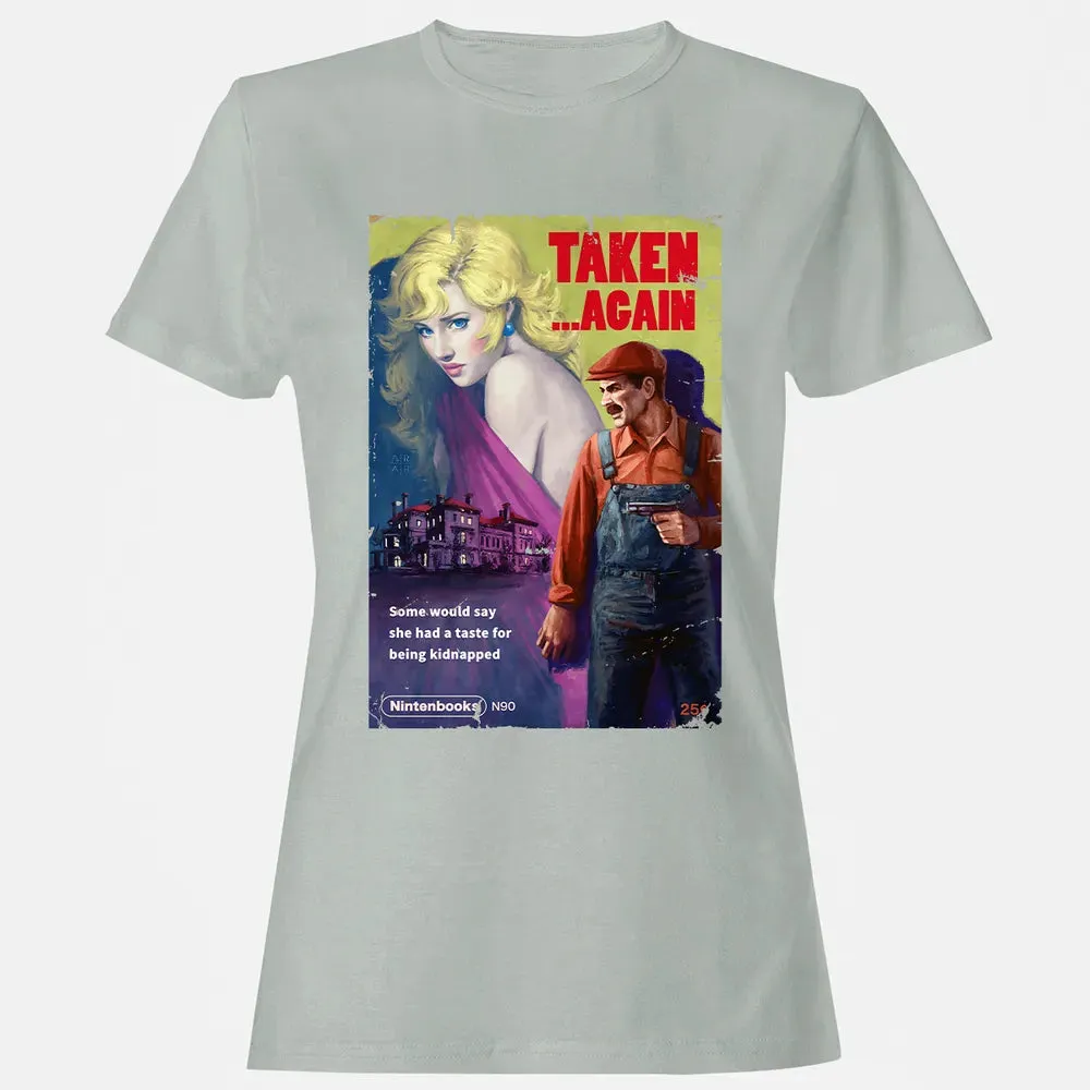Taken.. Again Women's T-shirt - 2