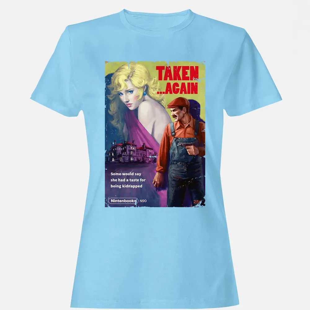 Taken.. Again Women's T-shirt - 8