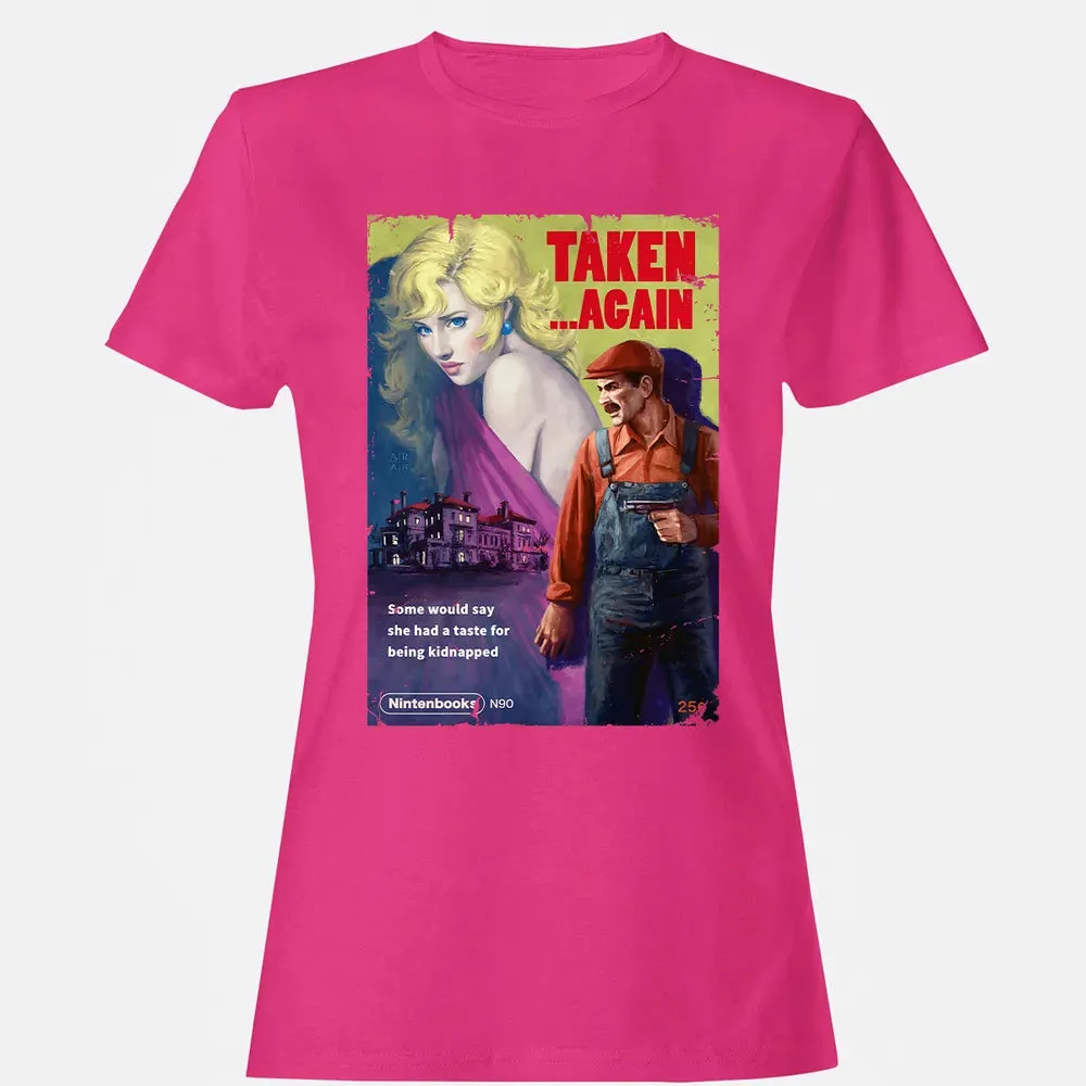 Taken.. Again Women's T-shirt - 6